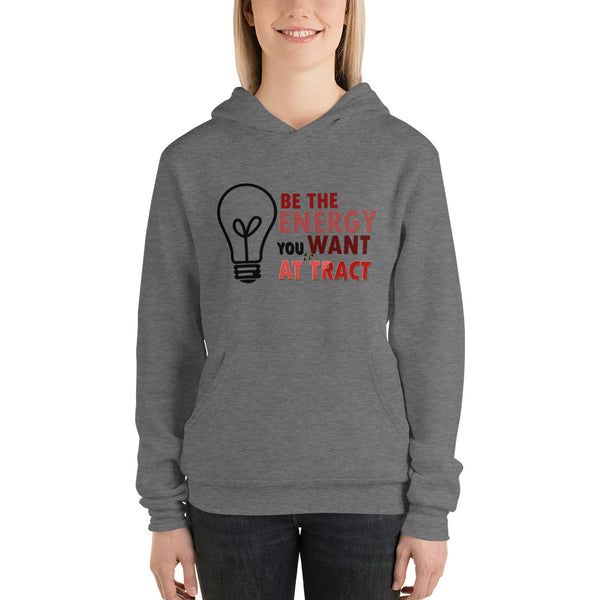 BE The energy you want to ATTRACT sweetshirt hoodie - Mazzolah